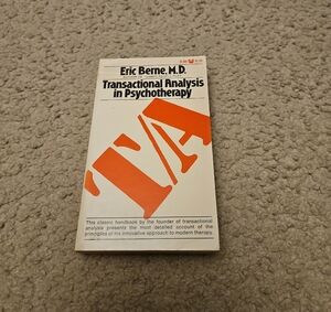 Transactional Analysis in Psychotherapy by Eric Burne